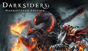 Darksiders Warmastered Edition | The Guy Blog